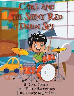 Cover for Carl Canedy · Carl and the Shiny Red Drum Set (Paperback Book) (2024)