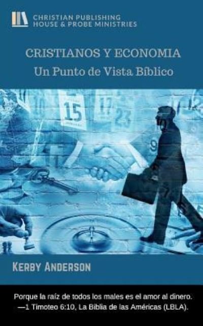 Cover for Kerby Anderson · Cristianos Y Economia: Un Punto de Vista Biblico (Paperback Book) (2019)
