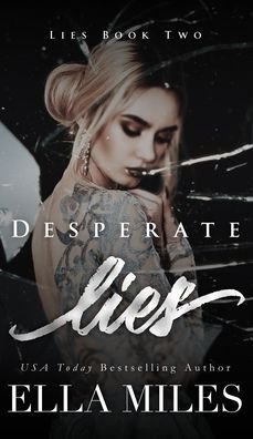 Cover for Ella Miles · Desperate Lies (Hardcover Book) (2020)