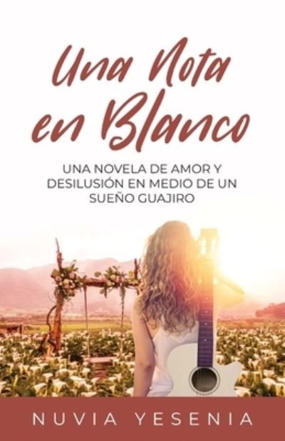 Cover for Nuvia Yesenia · Nota en Blanco (Bok) (2021)