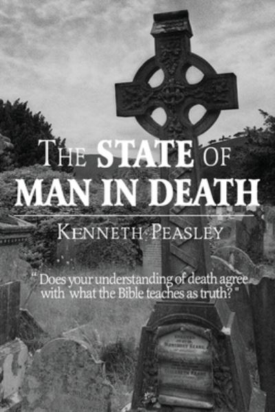 Cover for Kenneth Peasley · State of Man in Death (Book) (2022)