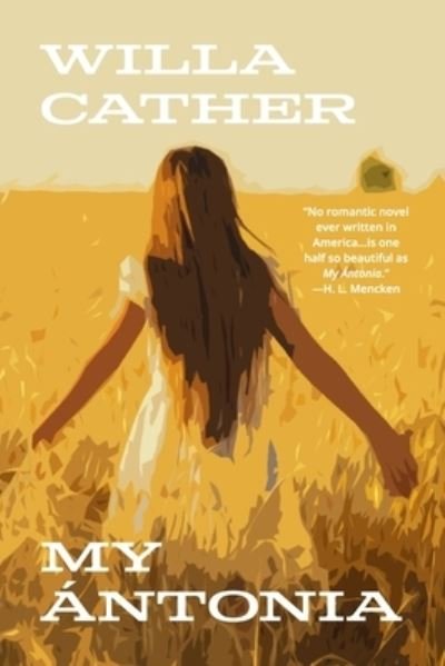 Cover for Willa Cather · My Ántonia (Buch) [Warbler Classics Annotated edition] (2022)