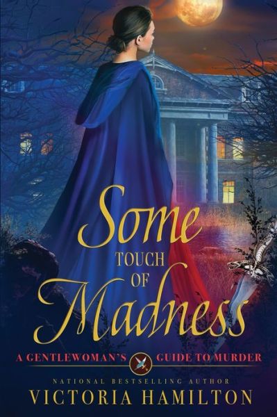 Some Touch of Madness - A Gentlewoman's Guide to Murder - Hamilton Victoria Hamilton - Books - Beyond the Page Publishing - 9781958384756 - November 8, 2022