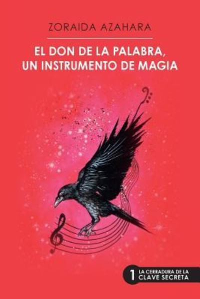 Cover for Zoraida Azahara · El don de la palabra, un instrumento de magia (Paperback Book) (2017)