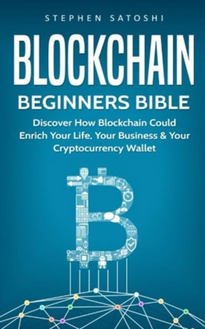 Blockchain - Stephen Satoshi - Books - CreateSpace Independent Publishing Platf - 9781976344756 - September 14, 2017