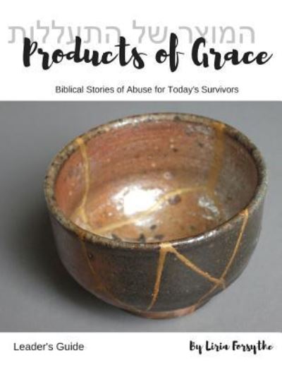 Cover for Liria a Forsythe · Products of Grace - Leader's Guide (Paperback Bog) (2017)