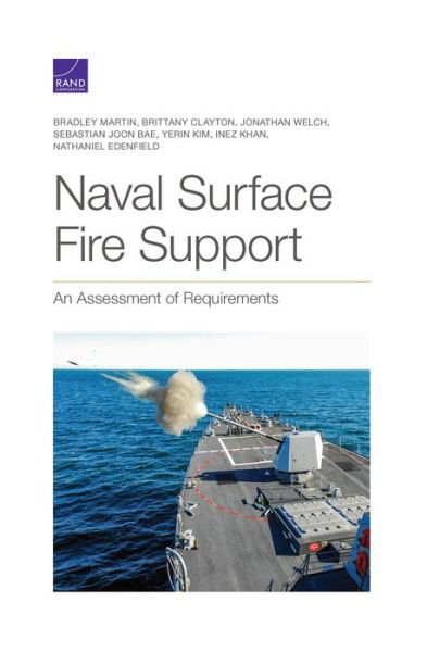 Cover for Bradley Martin · Naval Surface Fire Support: An Assessment of Requirements (Paperback Book) (2021)