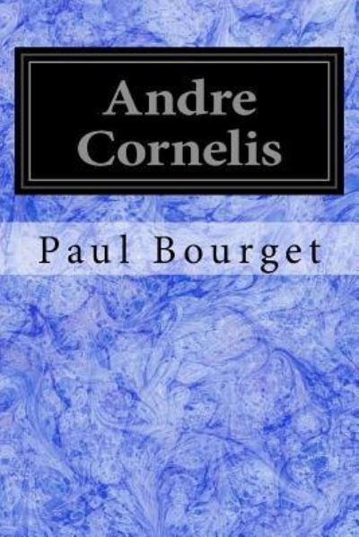 Cover for Paul Bourget · Andre Cornelis (Paperback Book) (2017)