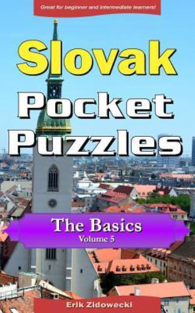 Cover for Erik Zidowecki · Slovak Pocket Puzzles - The Basics - Volume 5 (Paperback Book) (2017)