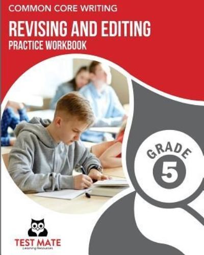 Cover for Test Mate Learning Resources · COMMON CORE WRITING Revising and Editing Practice Workbook Grade 5 (Taschenbuch) (2017)