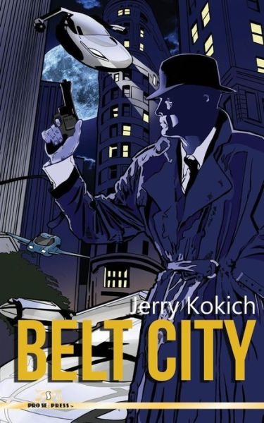 Cover for Jerry Kokich · Belt City (Paperback Book) (2017)