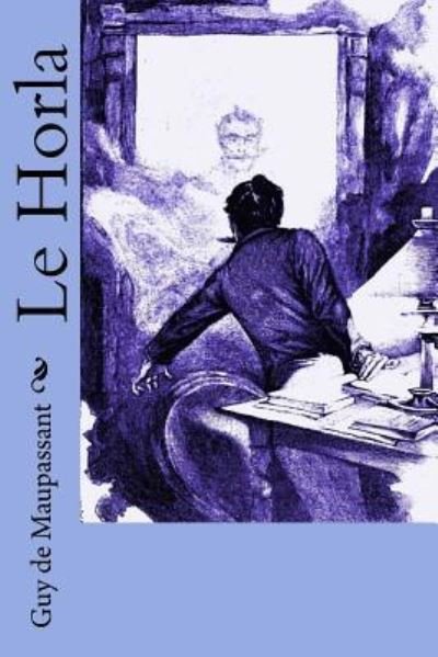 Cover for Guy de Maupassant · Le Horla (Paperback Book) (2017)