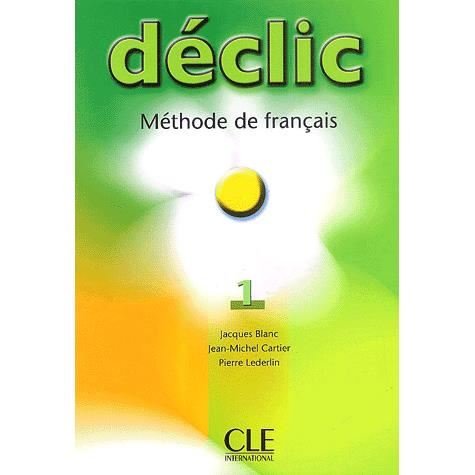 Declic: Livre de l'eleve 1 - Jacques Blanc - Bøger - Fernand Nathan - 9782090333756 - 30. marts 2004