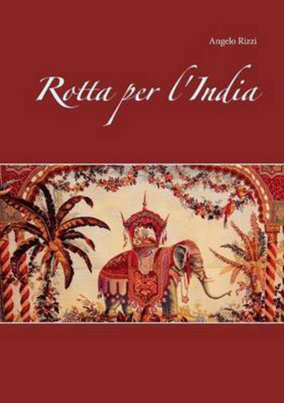 Cover for Rizzi · Rotta per l'India (Book) (2016)