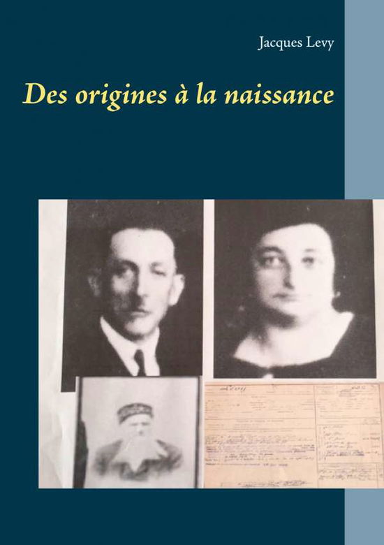 Cover for Levy · Des origines à la naissance (Book)