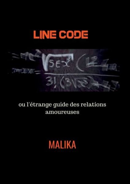 Cover for Malika · Line Code ou l'etrange guide des relations amoureuses (Paperback Bog) (2020)