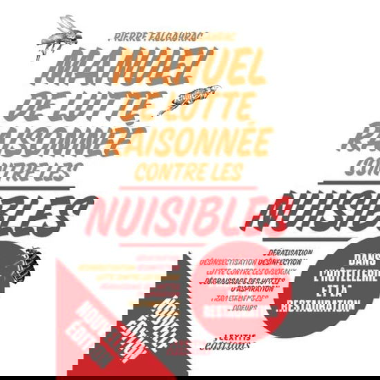 Cover for Pierre Falgayrac · Manuel de lutte raisonnée contre les nuisibles dans l'hôtellerie et la restauration (Paperback Book) (2014)