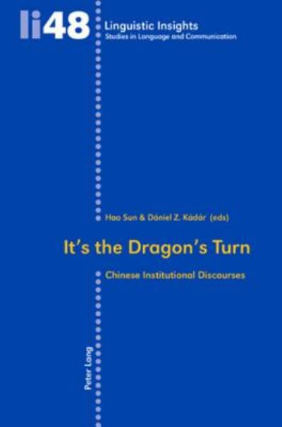 Cover for It's the Dragon's Turn: Chinese Institutional Discourses - Linguistic Insights (Paperback Book) [New edition] (2008)