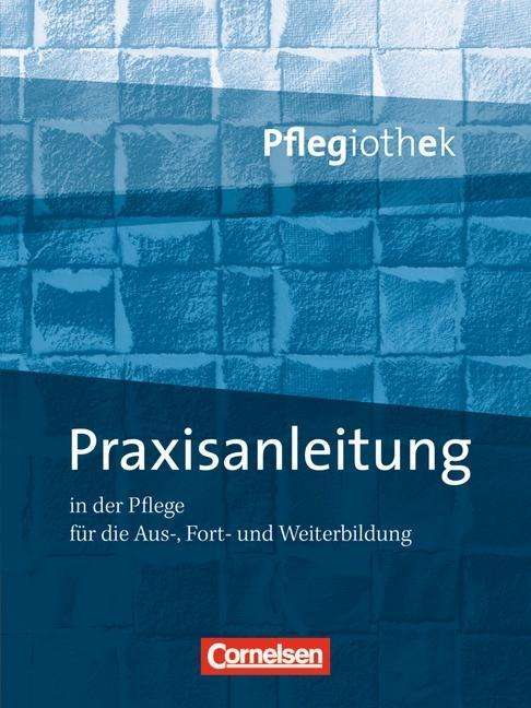 Cover for Frauke Paschko, Christine Schulze-kruschke, Dr. Anja Walter · Praxisanleitung in der Pflegeausbildung (Book)