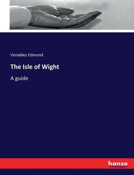 Cover for Venables Edmund · The Isle of Wight (Paperback Book) (2018)