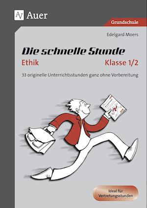 Cover for Edelgard Moers · Die schnelle Stunde Ethik Kl.1-2 (Pamflet) (2017)