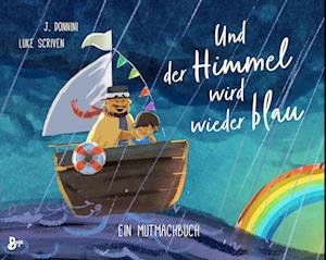 Cover for J. Donnini · Und der Himmel wird wieder blau - Ein Mutmachbuch (Book) (2023)