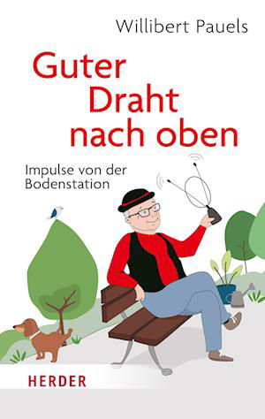 Cover for Willibert Pauels · Guter Draht nach oben (Book) (2023)