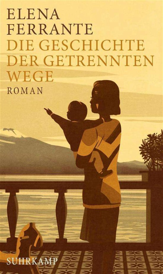 Ferrante:die Geschichte Der Getrennten - Elena Ferrante - Kirjat - Suhrkamp Verlag - 9783518425756 - maanantai 1. toukokuuta 2017