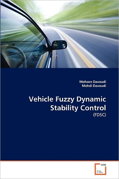 Cover for Mehdi Davoudi · Vehicle Fuzzy Dynamic Stability Control: (Fdsc) (Paperback Book) (2011)