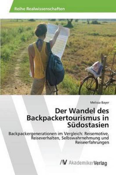 Cover for Bayer Melissa · Der Wandel Des Backpackertourismus in Sudostasien (Paperback Book) (2015)