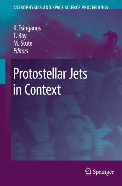 Cover for Kanaris Tsinganos · Protostellar Jets in Context - Astrophysics and Space Science Proceedings (Hardcover Book) [2009 edition] (2009)