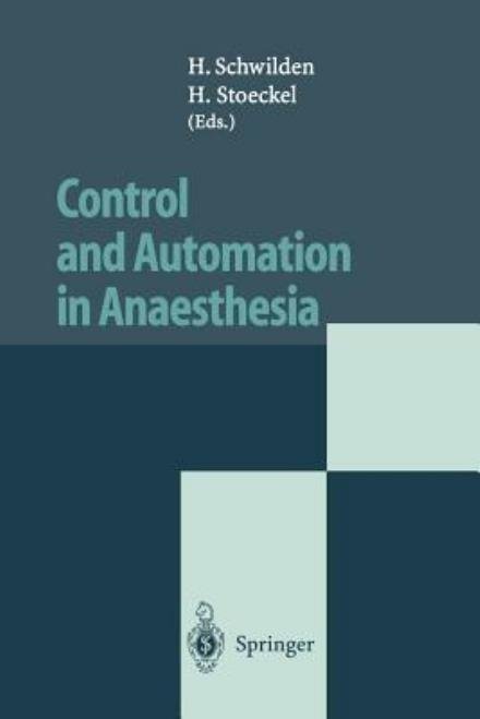 Cover for H Schwilden · Control and Automation in Anaesthesia (Taschenbuch) [Softcover reprint of the original 1st ed. 1995 edition] (2011)