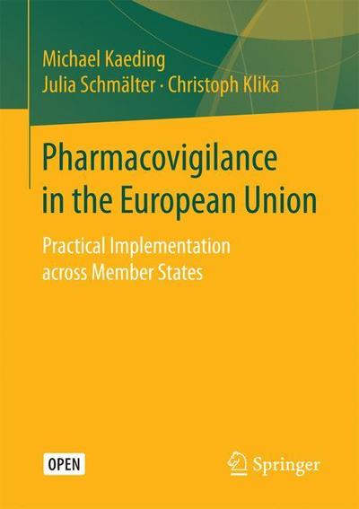 Cover for Michael Kaeding · Pharmacovigilance in the European Union: Practical Implementation across Member States (Taschenbuch) [1st ed. 2017 edition] (2017)