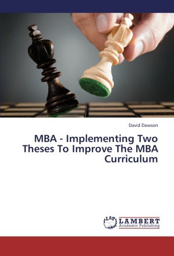 Cover for David Dawson · Mba - Implementing Two Theses to Improve the Mba Curriculum (Taschenbuch) (2013)
