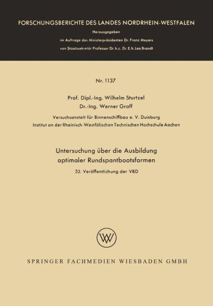 Cover for Wilhelm Sturtzel · Untersuchung UEber Die Ausbildung Optimaler Rundspantbootsformen - Forschungsberichte Des Landes Nordrhein-Westfalen (Taschenbuch) [1963 edition] (1963)