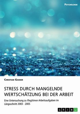 Cover for Ganser · Stress durch mangelnde Wertschät (Book)