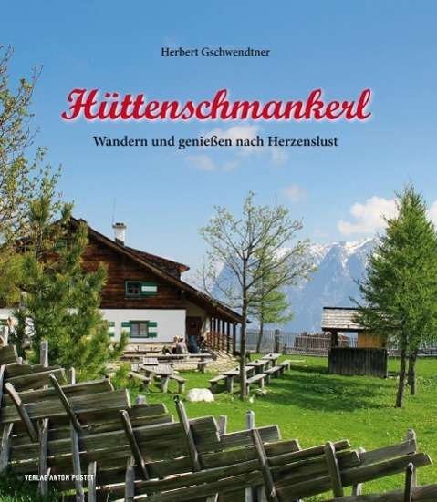 Cover for Gschwendtner · Hüttenschmankerl (Book)