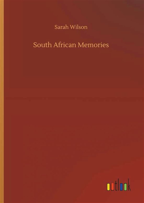 South African Memories - Wilson - Books -  - 9783732661756 - April 6, 2018
