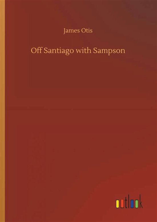 Cover for Otis · Off Santiago with Sampson (Buch) (2018)