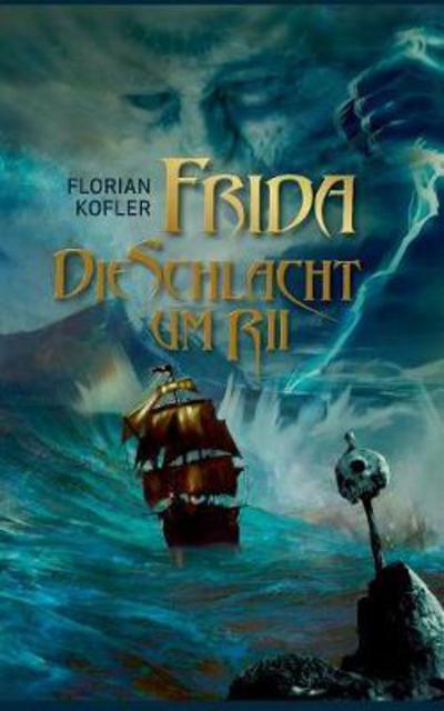 Cover for Kofler · Frida - Die Schlacht um Rii (Bok) (2018)