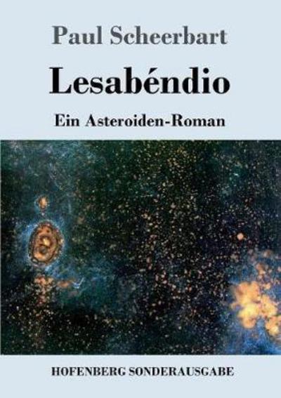 Lesabéndio - Scheerbart - Livros -  - 9783743720756 - 12 de outubro de 2017