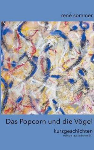 Cover for Sommer · Das Popcorn und die Vögel (Buch) (2017)