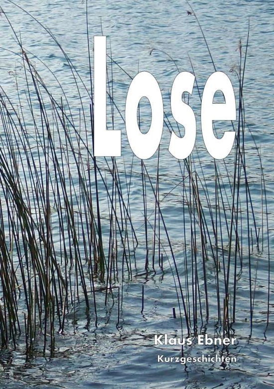 Cover for Ebner · Lose (Book)