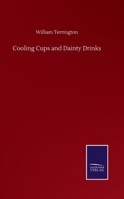 Cover for William Terrington · Cooling Cups and Dainty Drinks (Hardcover Book) (2020)