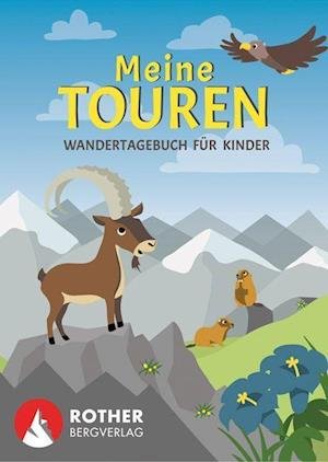 Meine Touren - Wandertagebuch für Kinder - Carmen Eisendle - Kirjat - Bergverlag Rother - 9783763380756 - torstai 27. toukokuuta 2021