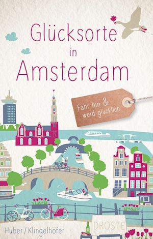 Cover for Theresa Huber · Glücksorte in Amsterdam (Book) (2023)