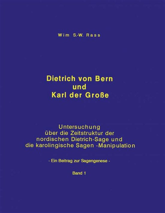 Cover for Wim S -W Rass · Dietrich von Bern und Karl der Grosse Bd. 1 (Paperback Book) [German edition] (2000)