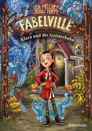 Cover for Lea Melcher · Fabelville - Klara und die Geisterbahn (Hardcover Book) (2021)