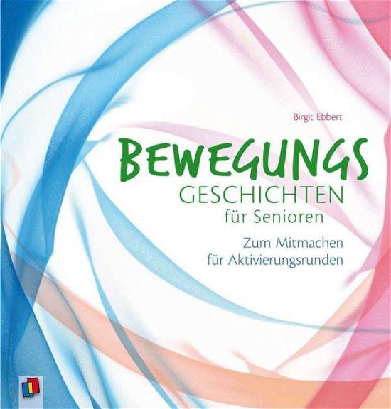 Cover for Ebbert · Bewegungsgeschichten für Seniore (Bog)