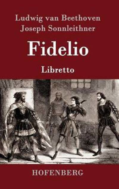 Fidelio - Beethoven - Books -  - 9783843062756 - June 13, 2016